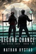 Second Chance (River Saga #2) by Nathan Hystad