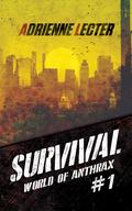 Survival (World of Anthrax #1) by Adrienne Lecter