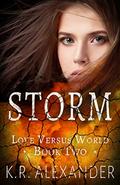 Storm (Love Versus World #2) by K.R. Alexander
