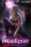 Dark Covenant: A Post-Apocalyptic Fantasy Harem (Dread Knight #3) by Sarah Hawke