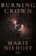 Burning Crown by Marie Niehoff