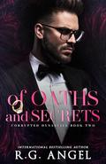 Of Oaths and Secrets by R.G. Angel