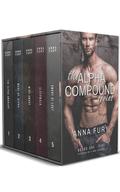 The Alpha Compound Series: Books One - Five by Anna Fury