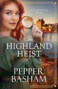 The Highland Heist (Fredrick & Grace Mystery #4) by Pepper Basham