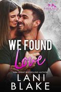 We Found Love (Ryker Falls #8) by Lani Blake