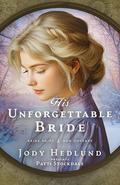 His Unforgettable Bride (Bride Ships: New Voyages #4) by Jody Hedlund