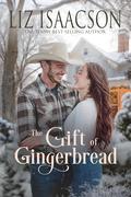 The Gift of Gingerbread (Shiloh Ridge Ranch in Three Rivers #4.5) by Liz Isaacson