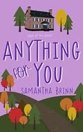 Anything for You (Laws of You #3) by Samantha Brinn