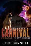 Carnival (Tin Star K9 #3.5) by Jodi Burnett