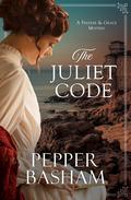 The Juliet Code (Fredrick & Grace Mystery #3) by Pepper Basham