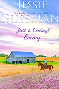 Just a Cowboy's Enemy by Jessie Gussman