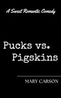 Pucks vs. Pigskins (Anything #1) by Mary Carson