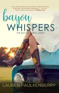 Bayou Whispers (Bayou Sabine #2) by Lauren Faulkenberry