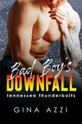 Bad Boy's Downfall (Tennessee Thunderbolts #6) by Gina Azzi