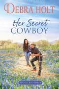 Her Secret Cowboy (Blood Brothers #3) by Debra Holt