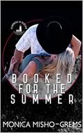 Booked for the Summer (Summers in Seaside #1) by Monica Misho-Grems