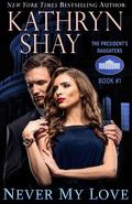 Never My Love by Kathryn Shay