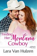 Finding Her Montana Cowboy (Marietta St Claire's #4) by Lara Van Hulzen