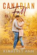 Canadian Fall (Logan Creek #2) by Kimberly Ann