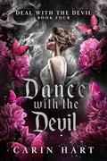 Dance with the Devil (Deal with the Devil #4) by Carin Hart