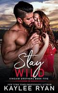 Stay Wild by Kaylee Ryan