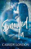 Snowed In (Maple Cove #2) by Cassidy London
