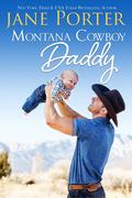 Montana Cowboy Daddy (Wyatt Brothers of Montana #3) by Jane Porter