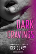 Dark Cravings by Ker Dukey