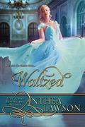 Waltzed by Anthea Lawson