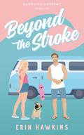 Beyond the Stroke (Carolina Current #1) by Erin Hawkins