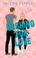 Dashing for Love: A Small Town Sister's Best Friend Romantic Comedy by Valerie Pepper