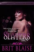 Slayers INC by Brit Blaise