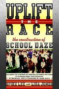 Uplift the Race: The Construction of School Daze by Spike Lee