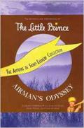 The Antoine De Saint-Exupery Collection (The Little Prince / Airman's Odyssey) by Antoine de Saint-Exupéry