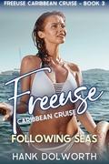 Freeuse Caribbean Cruise - Following Seas (Freeuse Caribbean Cruise #3) by Hank Dolworth