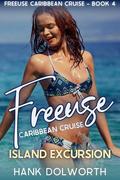 Freeuse Caribbean Cruise - Island Excursion (Freeuse Caribbean Cruise #4) by Hank Dolworth