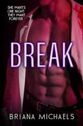 Break (Next Level #6) by Briana Michaels