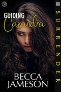 Guiding Cassandra (Surrender #12) by Becca Jameson