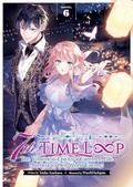7th Time Loop: The Villainess Enjoys a Carefree Life Married to Her Worst Enemy! (Light Novel) Vol. 6 (7th Time Loop: The Villainess Enjoys a Carefree Life Married to Her Worst Enemy! #6) by Touko Amekawa