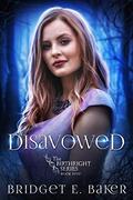 Disavowed by Bridget E. Baker