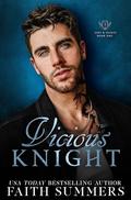 Vicious Knight (Sins & Saints #1) by Faith Summers