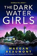 The Darkwater Girls (Georgia Fell #1) by Maegan Beaumont