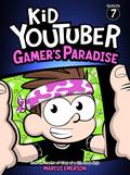 Kid Youtuber 7: Gamer's Paradise (a hilarious adventure for children ages 9-12): From the Creator of Diary of a 6th Grade Ninja (Kid YouTuber #7) by Marcus Emerson
