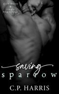 Saving Sparrow by C.P. Harris