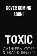 Toxic (The Vikings MC: Tucson Chapter #10) by Cathleen Cole