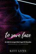To Save Face by Kitt Lynn