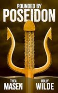 Pounded by Poseidon by Holly Wilde