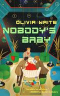 Nobody's Baby (Dorothy Gentleman #2) by Olivia Waite