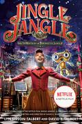 Jingle Jangle: The Invention of Jeronicus Jangle: by David E. Talbert