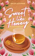 Sweet Like Honey: A Black Sapphic Romance (The Ex-Roommates #1) by Aricka Alexander